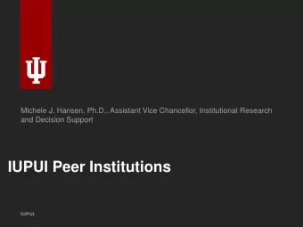 IUPUI Peer Institutions  IUPUI  Overview  1.Why important?  2.Who are they?  3.How selected?  4.How