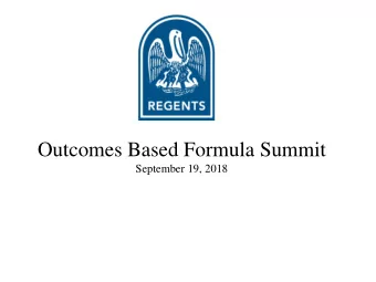 Outcomes Based Formula Summit  September 19, 2018  Formula Implementation and Distribution Timeline
