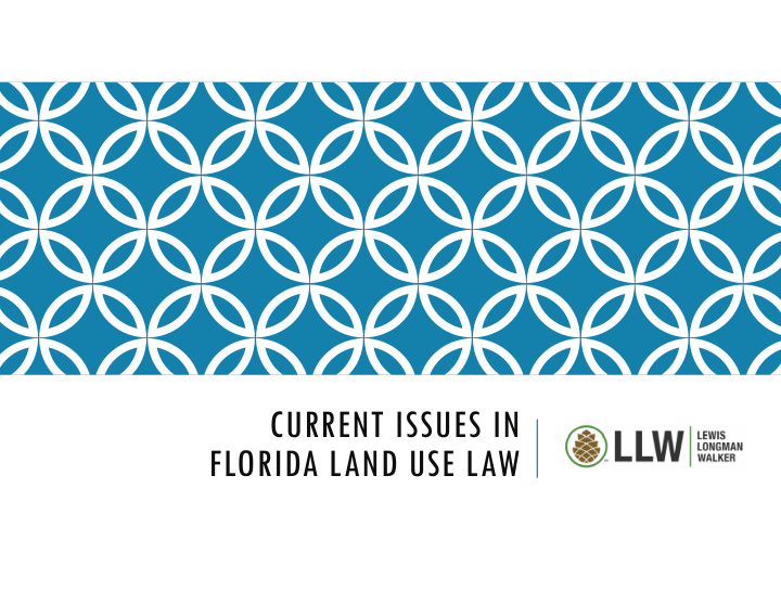 current issues in florida land use law issues in florida