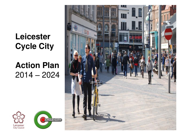 leicester cycle city action plan 2014 2024 contents