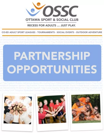 PARTNERSHIP  OPPORTUNITIES  Overview  The   O&amp;awa   Sport   and   Social  Club