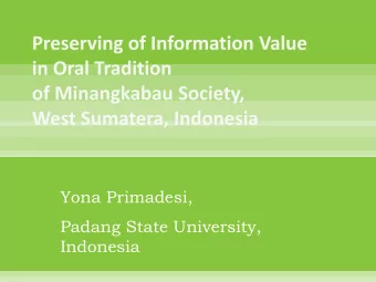Yona Primadesi,  Padang State University,  Indonesia  Minangkabau society is a term for a group