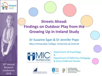 Growing Up in Ireland Study  Dr Suzanne Egan &amp; Dr Jennifer Pope  Mary Immaculate College,