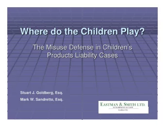 Where do the Children Play?  Where do the Children Play?  The Misuse Defense in Children  s