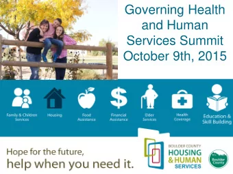 and Human  Services Summit  October 9th, 2015  Hope for the future, help when you need it.