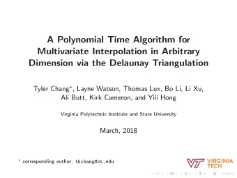 A Polynomial Time Algorithm for  Multivariate Interpolation in Arbitrary  Dimension via the