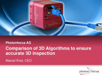 accurate 3D inspection  Marcel Krist, CEO  What kind of applications are using the 3D laser