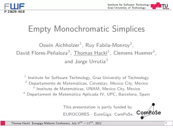 Empty Monochromatic Simplices Oswin Aichholzer 1 , Ruy Fabila-Monroy 2 , naloza 3 , Thomas Hackl 1