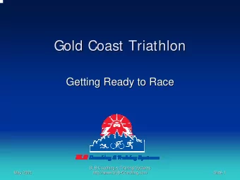 Gold Coast Triathlon  Gold Coast Triathlon  Getting Ready to Race  Getting Ready to Race  SLB