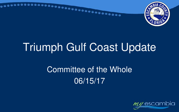 triumph gulf coast update