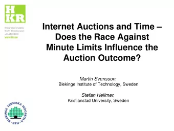 Internet Auctions and Time   Does the Race Against  Minute Limits Influence the  Auction