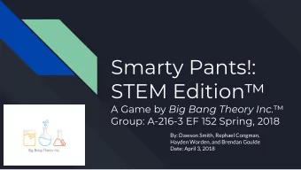Smarty Pants!:  STEM Edition A Game by Big Bang Theory Inc.   Group: A-216-3 EF 152 Spring,