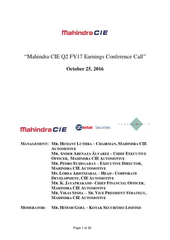 Mahindra CIE Q2 FY17 Earnings Conference Call   October 25, 2016 M ANAGEMENT : M R . H EMANT
