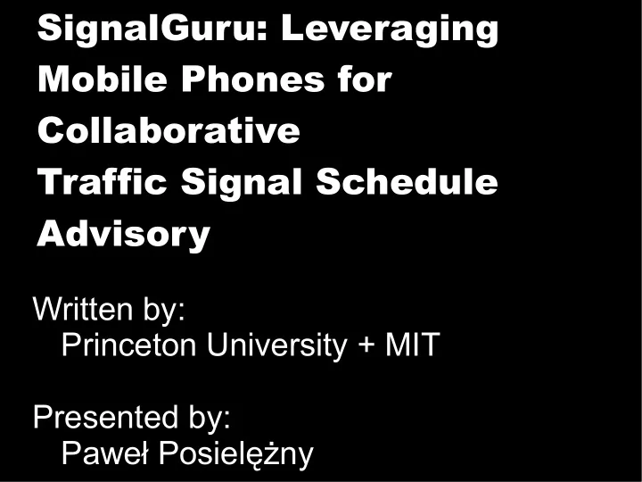signalguru leveraging mobile phones for collaborative