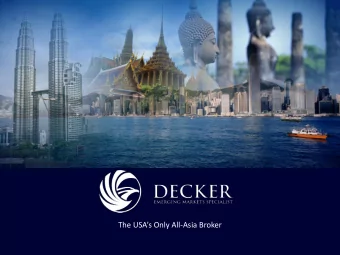 The USAs Only All -Asia Broker  Who We Are Decker is the ONLY Asian emerging and frontier