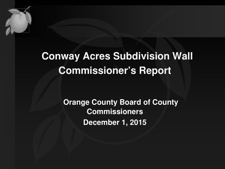 conway acres subdivision wall commissioner s report