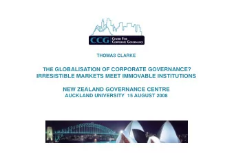 THE GLOBALISATION OF CORPORATE GOVERNANCE?  IRRESISTIBLE MARKETS MEET IMMOVABLE INSTITUTIONS  NEW