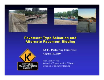 Pavem ent Type Selection and  Pavem ent Type Selection and  Alternate Pavem ent Bidding  Alternate