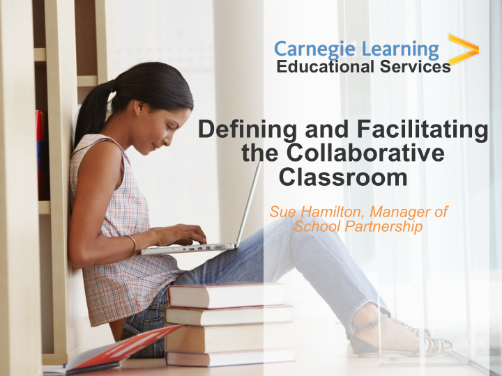 defining and facilitating the collaborative classroom