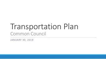 Transportation Plan  Common Council  JANUARY 30, 2019  Chapter 3: Street Network and