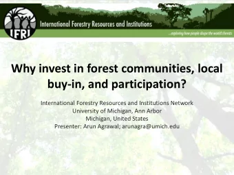 buy-in, and participation?  International Forestry Resources and Institutions Network  University