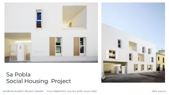 Sa Pobla Social Housing  Project  INTERDISCIPLINARY PROJECT DESIGN      Paula SEBASTIN / Sule Nur