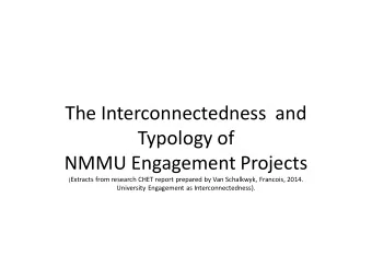 The Interconnectedness  and  Typology of  NMMU Engagement Projects ( Extracts from research CHET