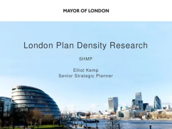 London Plan Density Research  SHMP  Elliot Kemp  Senior Strategic Planner  London Plan review