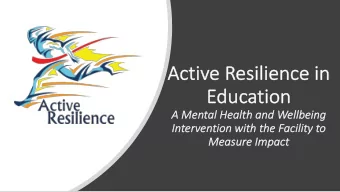 Act  ctive Resilience  ce in  Ed  Education  A  A Men  Mental Hea  ealth and Wel  ellbei  eing  In