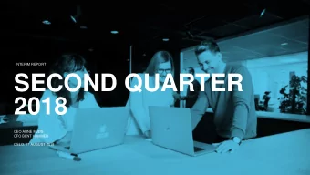 SECOND QUARTER  2018  CEO ARNE MJS  CFO BENT HAMMER  OSLO, 17 AUGUST 2018  1  HIGHLIGHTS OF THE