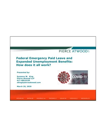 Federal Emergency Paid Leave and  Expanded Unemployment Benefits:  How does it all work?  Presented