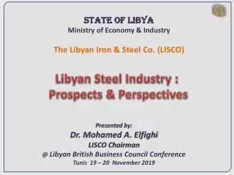 St  Stat  ate of  of Libya  ya  Ministry of Economy &amp; Industry  The Libyan Iron &amp; Steel Co.