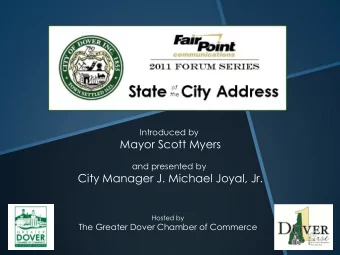 Forum Series Event  Introduced by  Mayor Scott Myers  and presented by  City Manager J. Michael