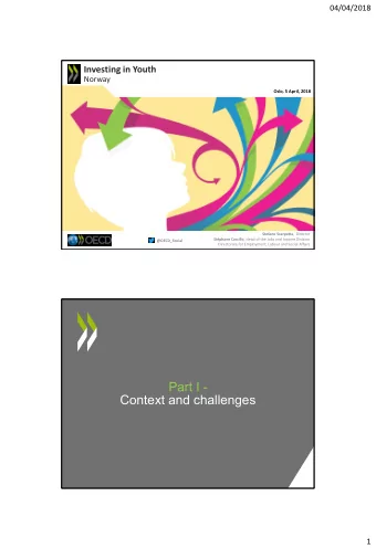 Part I -  Context and challenges  1  04/04/2018  Context and challenges High but declining youth