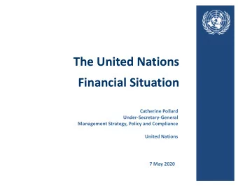 The United Nations  Financial Situation  Catherine Pollard  Under-Secretary-General  Management