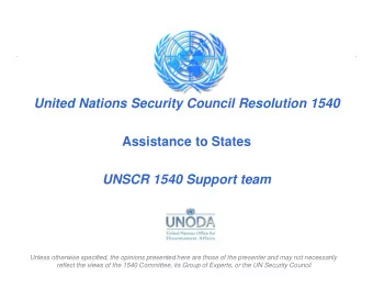 United Nations Security Council Resolution 1540  Assistance to States UNSCR 1540 Support team