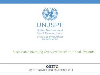 Sustainable Investing Overview for Institutional Investors  ORTEC FINANCE CLIENT CONFERENCE 2019