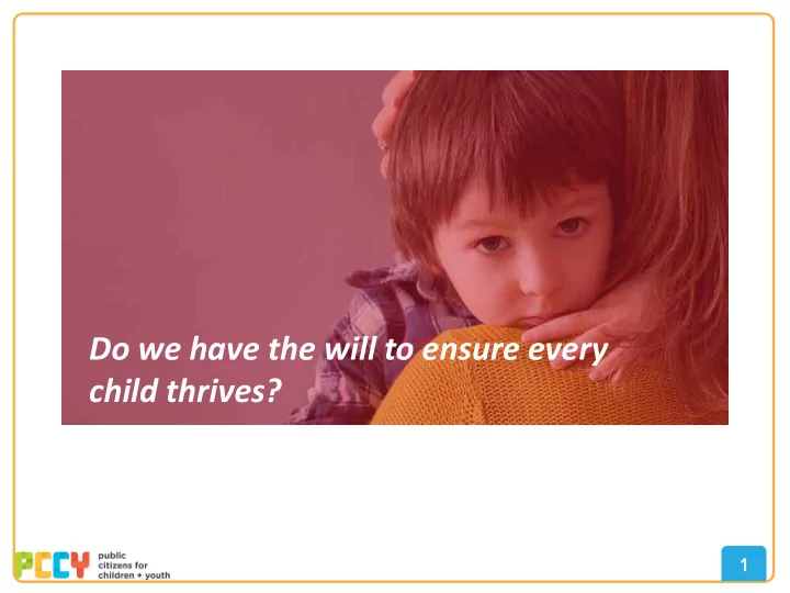 do we have the will to ensure every child thrives