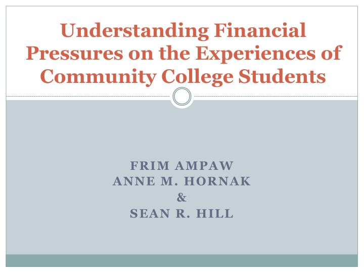 understanding financial pressures on the experiences of