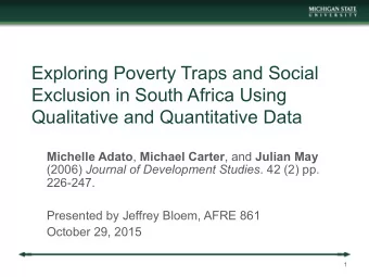 Exploring Poverty Traps and Social  Exclusion in South Africa Using  Qualitative and Quantitative