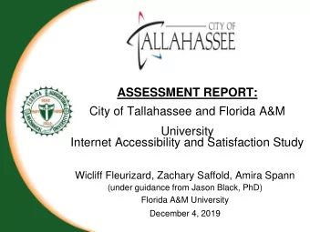 Internet Accessibility and Satisfaction Study  Wicliff Fleurizard, Zachary Saffold, Amira Spann