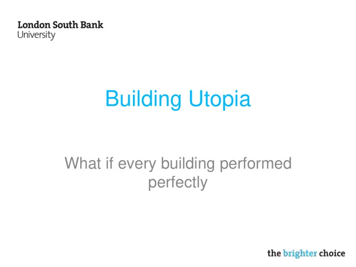 building utopia