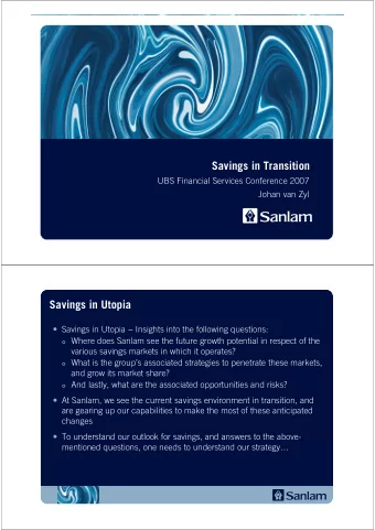 Savings in Transition  UBS Financial Services Conference 2007  Johan van Zyl  Savings in Utopia
