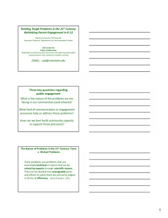 1 The Nature of Problems in the 21 st Century: Tame v. Wicked  Wicked problems inherently