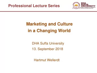IntroduWWctionww  Professional Lecture Series  Marketing and Culture  in a Changing World  DHA