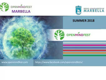 MARBELLA  SUMMER 2018  www.openmindfest.com  https://www.facebook.com/openmindfests/  CONCEPT OPEN