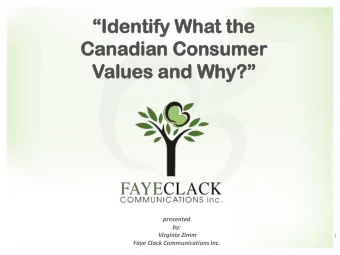 Identify What the  Ca  Cana  nadian  dian Co  Cons  nsum  umer  er Values and Why?  presented
