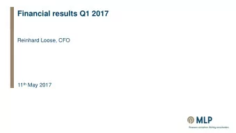 Financial results Q1 2017  Reinhard Loose, CFO 11 th May 2017  Page 1  Agenda  Highlights Q1