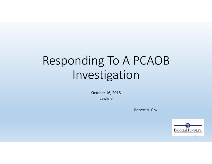 responding to a pcaob investigation