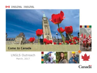 LNGLS Outreach  March, 2017 Here to tell you about   Canada is open to the world.  A range